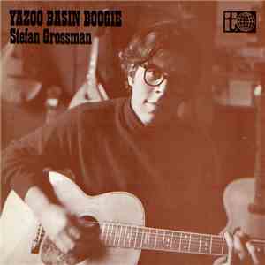 Stefan Grossman - Yazoo Basin Boogie download flac