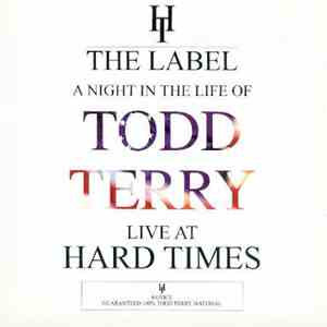 Various - A Night In The Life Of Todd Terry - Live At Hard Times FLAC album