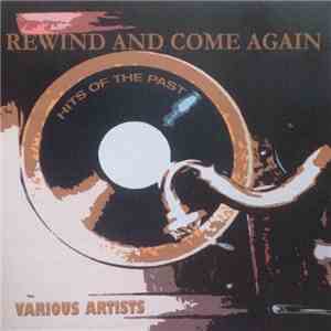 Various - Rewind And Come Again (Hits Of The Past) download flac