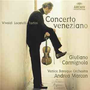 Vivaldi • Locatelli • Tartini – Giuliano Carmignola, Venice Baroque Orchestra, Andrea Marcon - Concerto Veneziano download flac