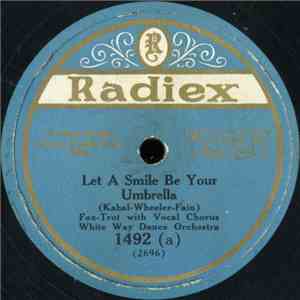 White Way Dance Orchestra / International Dance Orchestra - Let A Smile Be Your Umbrella / Don't You Remember download flac