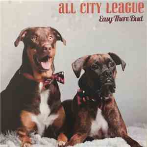 All City League - Easy There Bud download flac