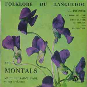 André Montals, Orchestre Maurice Saint Paul - Folflore Du Languedoc download flac