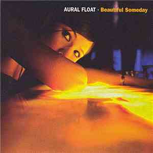 Aural Float - Beautiful Someday download flac