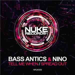 Bass Antics & Nino  - Tell Me When / Spread Out download flac
