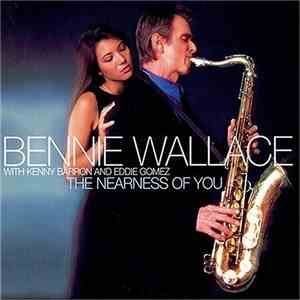 Bennie Wallace - The Nearness Of You download flac