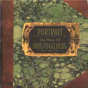 Dan Fogelberg - Portrait The Music Of Dan Fogelberg download flac