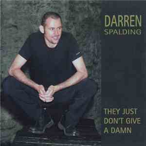 Darren Spalding - They Just Don't Give A Damn download flac
