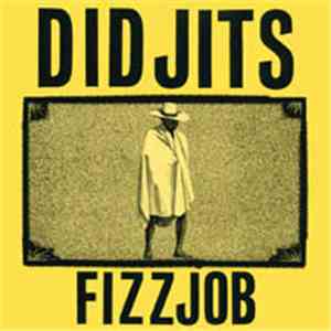 Didjits - Fizzjob download flac