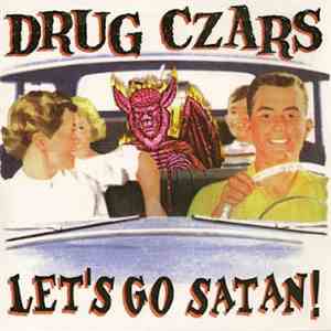 Drug Czars / The Gargirls - Let's Go Satan! / I'll Stab You! download flac