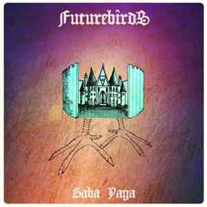 Futurebirds - Baba Yaga download flac