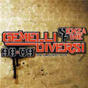 Gemelli Diversi - Senza Fine 98-09 The Greatest Hits download flac