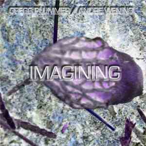 Gregg Plummer And Andre Wening - Imagining download flac