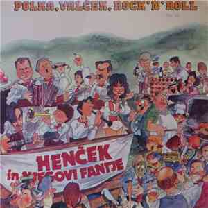 Henček In Njegovi Fantje - Polka, Valček, Rock'n'roll download flac