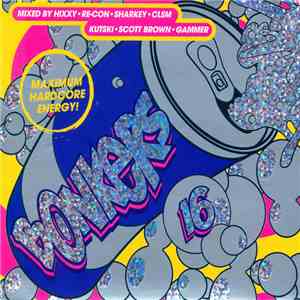 Hixxy • Re-Con • Sharkey • CLSM • Kutski • Scott Brown • Gammer - Bonkers 16: Maximum Hardcore Energy! download flac