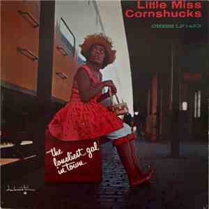 Little Miss Cornshucks - The Loneliest Girl In Town download flac