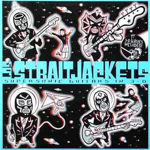 Los Straitjackets - Supersonic Guitars In 3-D download flac