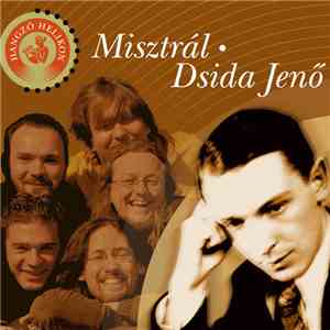 Misztrál, Dsida Jenő - Dsida Jenő download flac