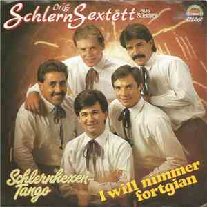 Orig. Schlern Sextett - I Will Nimmer Fortgian download flac
