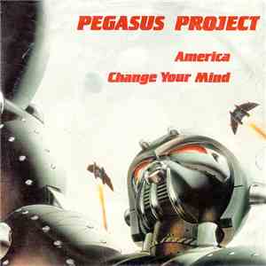 Pegasus Project - America / Change Your Mind download flac