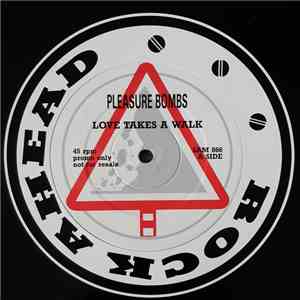 Pleasure Bombs - Love Takes a Walk download flac