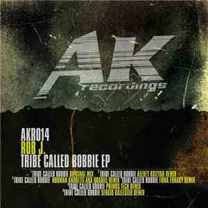 Rob J. - Tribe Called Robbie EP download flac