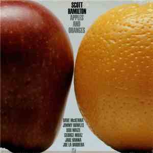 Scott Hamilton - Apples And Oranges download flac