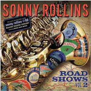 Sonny Rollins - Road Shows, Vol. 2 download flac