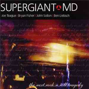 Supergiant MD - The Next Rock N Roll Tragedy FLAC album