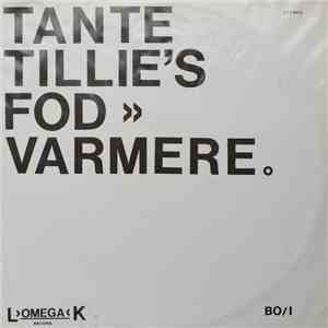 Tante Tillies Fodvarmere - Tante Tillies Fodvarmere download flac