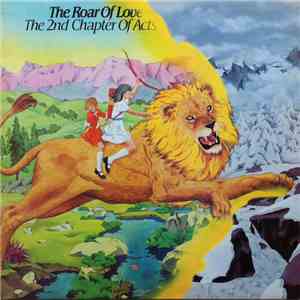 The 2nd Chapter Of Acts - The Roar Of Love download flac