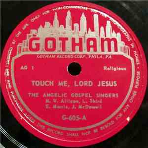 The Angelic Gospel Singers - Touch Me, Lord Jesus / When My Saviour Calls Me Home download flac
