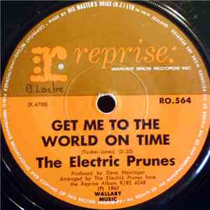 The Electric Prunes - Get Me To The World On Time / Are You Lovin' Me More (But Enjoying It Less) download flac