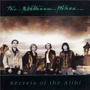 The Northern Pikes - Secrets Of The Alibi download flac