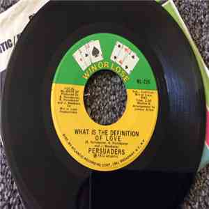 The Persuaders - What Is The Definition Of Love / Peace In The Valley Of Love download flac
