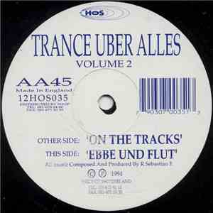 Trance Uber Alles - On The Tracks / Ebbe Und Flut download flac