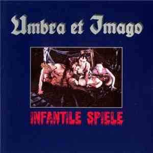 Umbra Et Imago - Infantile Spiele download flac