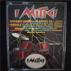 Various - I Mitici download flac