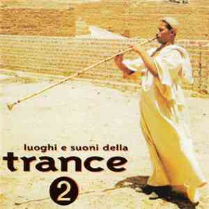 Various - Luoghi E Suoni Della Trance 2 download flac