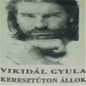 Vikidál Gyula - Keresztúton Állok download flac
