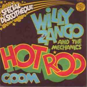 Willy Zango & The Mechanics - Hot Rod download flac