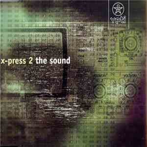 X-Press 2 - The Sound download flac