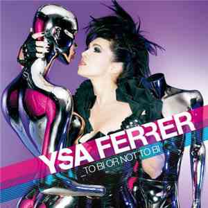 Ysa Ferrer - To Bi Or Not To Bi download flac