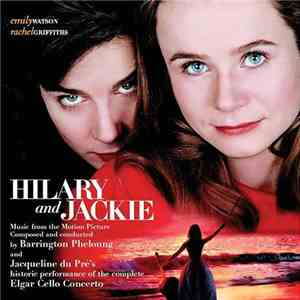 Barrington Pheloung, Jacqueline Du Pré, Daniel Barenboim, The London Metropolitan Orchestra - Hilary And Jackie: Music From The Motion Picture download flac
