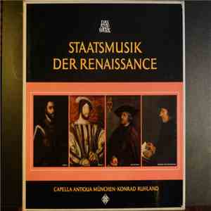 Capella Antiqua München, Konrad Ruhland - Staatsmusik Der Renaissance download flac
