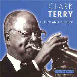 Clark Terry - Flutin' And Fluglin' download flac