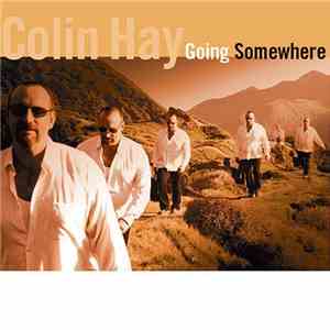 Colin Hay - Going Somewhere download flac