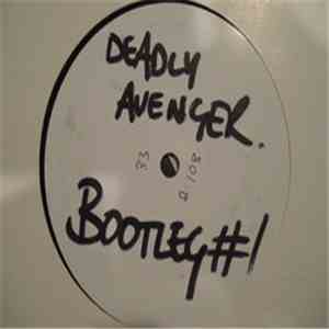 Deadly Avenger - Deadly Avenger Bootleg #1 download flac