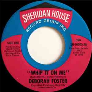 Deborah Foster - Whip It On Me / I Can't Hold Back This Feeling download flac