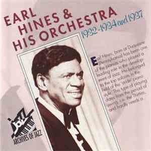 Earl Hines And His Orchestra - 1932-1934 And 1937 FLAC album